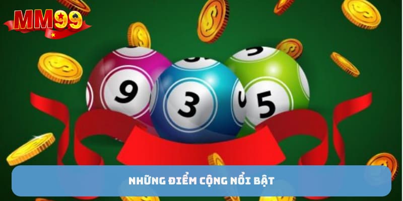 Những điểm cộng nổi bật của xổ số MM99 