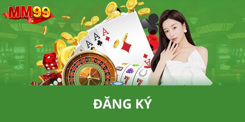 Điều kiện cần đáp ứng khi đăng ký MM99