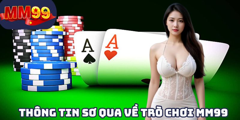 Thông tin sơ qua về trò chơi MM99